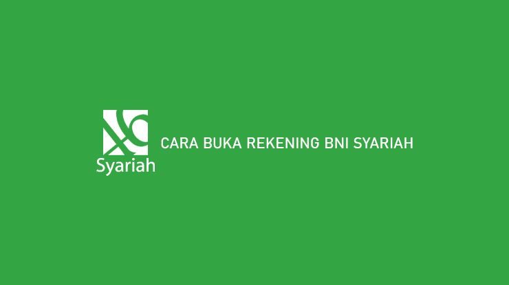 cara buka rekening bni syariah terbaru