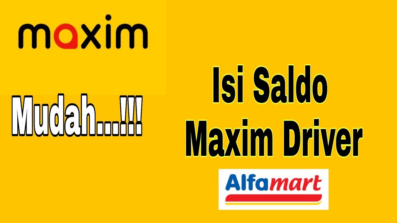 cara mengisi saldo maxim driver terbaru